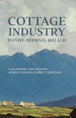 Cottage Industry in Post-Medieval Ireland
