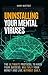 UNINSTALLING YOUR MENTAL VIRUSES by Danny Martinez