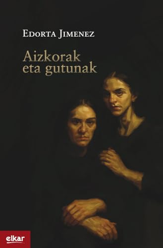 Aizkorak eta gutunak (Paperback)