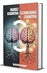 Rigidez Cognitiva...