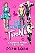 My Cowboy Trouble by Mika Lane My Cowboy Trouble by Mika Lane