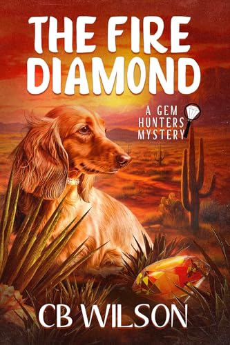 The Fire Diamond: A Gem Hunters Mystery (The Gem Hunters Book 1)