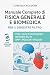 Manuale Completo di Fisica Generale e Biomedica per il Semest... by CoreTest Academy