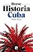Breve historia de Cuba