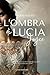 L'ombra di Lucia Joyce: [La grande narrativa Land Editore] (I romanzi Land Editore) (Italian Edition)