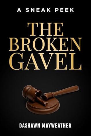 The Broken Gavel: A Sneak Peek