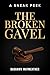 The Broken Gavel: A Sneak Peek