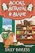 Books, Betrayal & Blame by Sally Bayless
