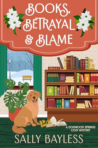 Books, Betrayal & Blame (Dogwood Springs Cozy Mystery Book 8)