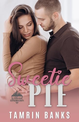 Sweetie Pie (Wildwood Construction #11)