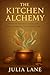 THE KITCHEN ALCHEMY: Transf...