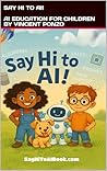 Say Hi To AI!: AI...