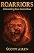 Roarriors: Unleashing Your ...