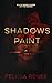 Shadows in the Paint