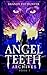 Angel Teeth Archives, Book One by Brandy Lee Hunter