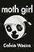 Moth Girl by Calvin Westra Moth Girl by Calvin Westra