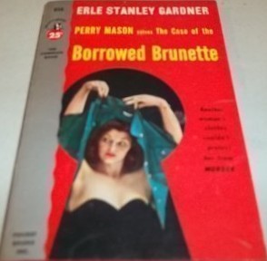 Perry Mason Solves the Case of the Borrowed Brunette
