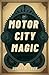 Motor City Magic