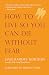 How to Live So You Can Die ...