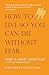 How to Live So You Can Die Without Fear