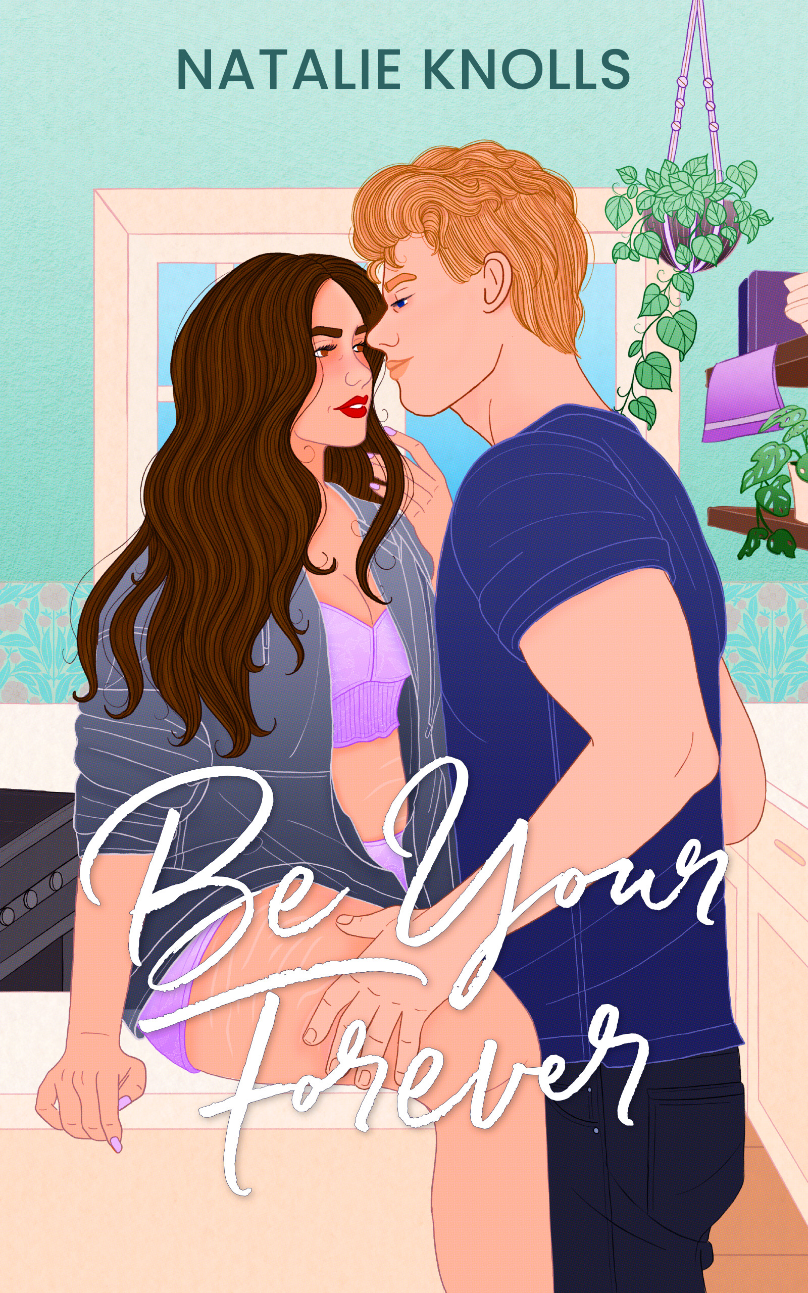 Be Your Forever (Love in the Suburbs, #2)