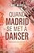 Quand Madrid se met à danser (Calathis) (French Edition)