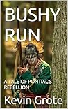 BUSHY RUN: A TALE...