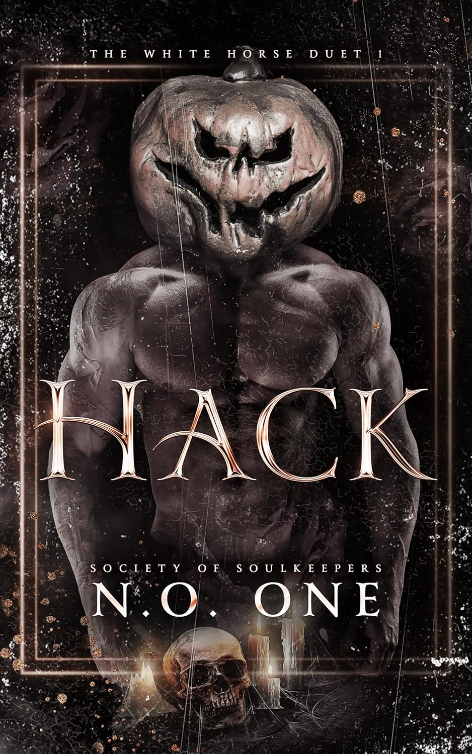 Hack (The White Horse Duet #1; Society of Soulkeepers)