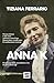 Anna K: Il romanzo della straordinaria vita di Anna Kuliscioff (Italian Edition)