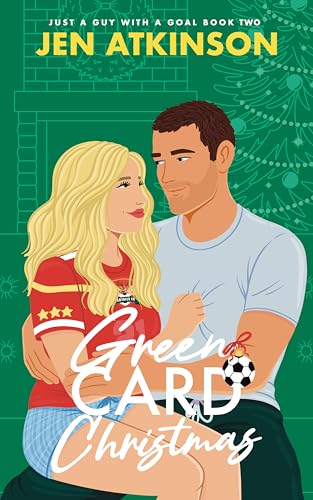 Green Card Christmas (Just a Guy With a Goal, #2)