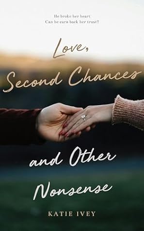Love, Second Chances and Other Nonsense (Home In Cedar City Book 1)