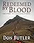 Redeemed By Blood: The Stor...