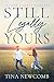 Still Legally Yours by Tina Newcomb