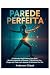 Parede Perfeita: O Método W...
