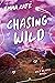 Chasing Wild
