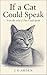 If a Cat Could Speak (If Th...