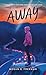 Away (An Alone Novel)