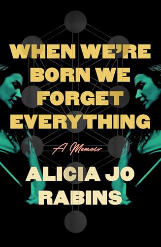 When We're Born We Forget Everything: A Memoir (Hardcover)