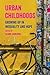 Urban Childhoods: Growing u...