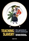 Teaching Slavery:...