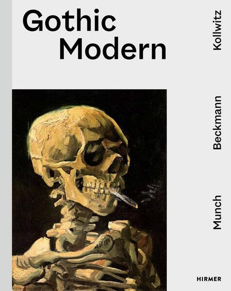 Gothic Modern: Munch. Beckmann. Kollwitz (Hardcover)