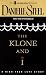The Klone and I