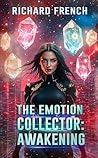 The Emotion Collector by Richard French
