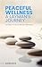 Peaceful Wellness: A Layman...