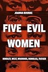 Five Evil Women: ...