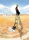 Lady Nazca - histoire complète by Nicolas Delestret