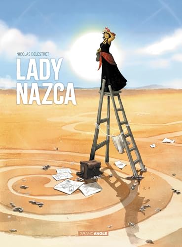 Lady Nazca - histoire complète (Hardcover)