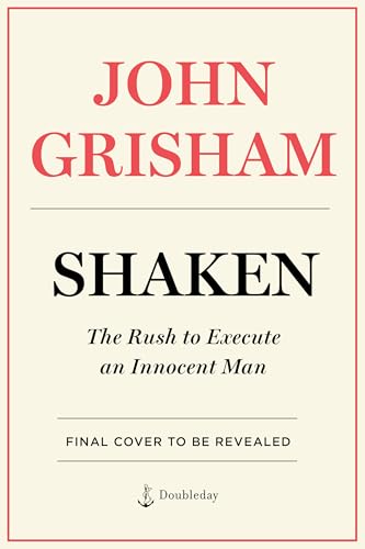 Shaken: The Rush to Execute an Innocent Man (Kindle Edition)