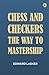 Chess and Checkers : the Wa...