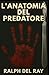 L’ANATOMIA DEL PREDATORE: T...